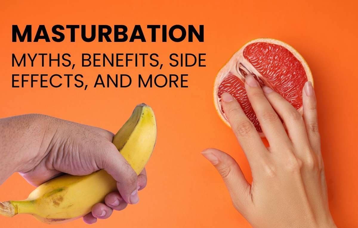Side Effects and benefits of Masturbation | हस्तमैथुन के फायदे व नुकसान